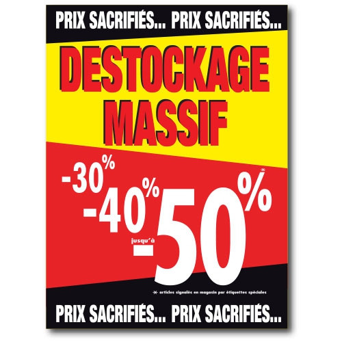 Affiche "DESTOCKAGE MASSIF" L70 H95 cm