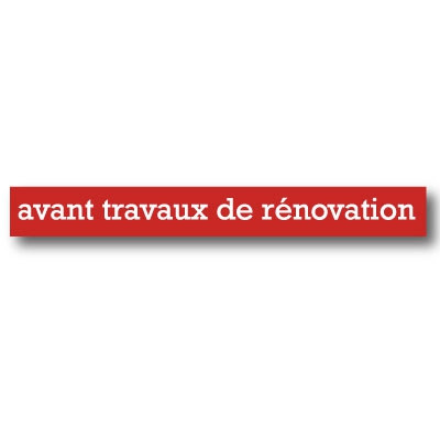 Affiche "AVANT TRAVAUX DE RENOVATION" L115 H15 cm