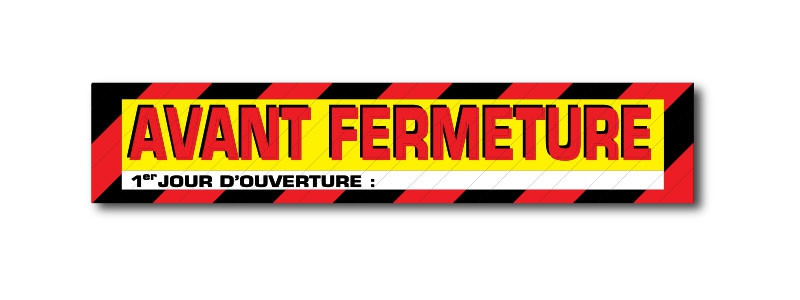 Sticker adhésif "AVANT FERMETURE" L100 H20 cm