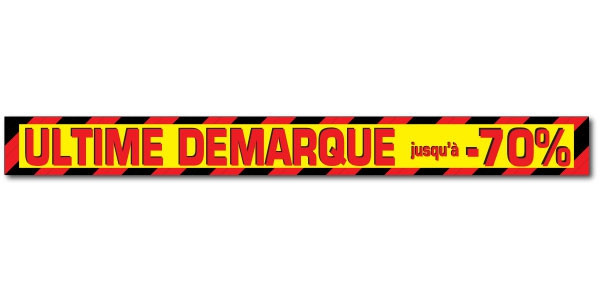 Affiche "ULTIME DEMARQUE jusqu'à -70%" L95 H10 cm