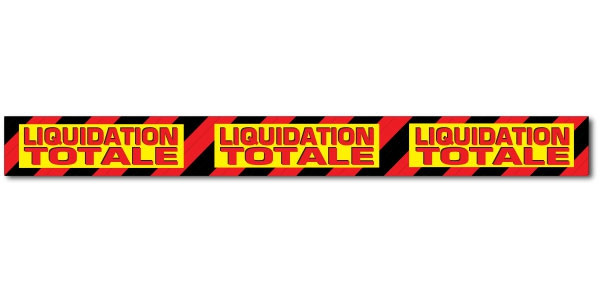 Affiche "LIQUIDATION TOTALE"  X3 L170 H17 cm