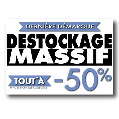 Affiche " DESTOCKAGE MASSIF 50%" L50 H35 cm