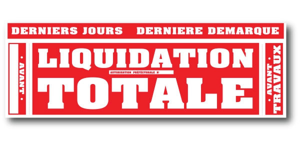 Affiche "LIQUIDATION TOTALE" L170 H60 cm