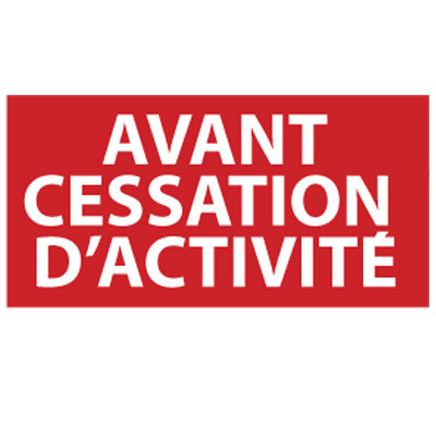 Affiche "AVANT CESSATION D'ACTIVITE"  L50 H25cm