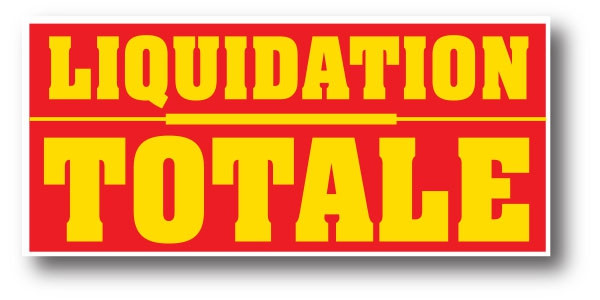 Affiche "LIQUIDATION TOTALE" L170 H80 cm