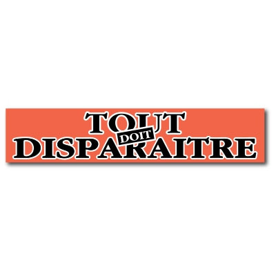 Affiche "TOUT DOIT DISPARAITRE" L115 H25 cm