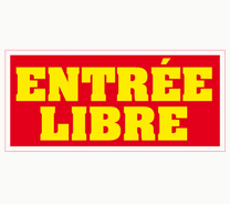 L'affiche "ENTREE LIBRE"