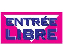 L'affiche "ENTREE LIBRE"