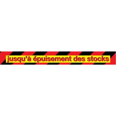 Affiche "jusqu'à épuisement des stocks" L85 H10 cm