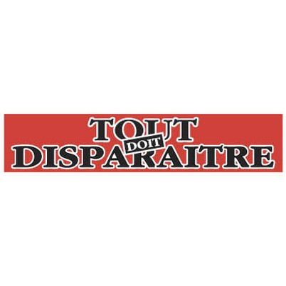 Affiche "TOUT DOIT DISPARAITRE" fluo L115 H25 cm