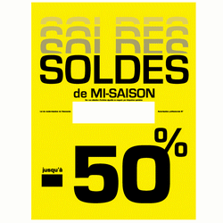 L'affiche "SOLDES de MI SAISON - JUSQU'A -50%"