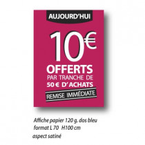 Affiche " 10€* OFFERTS " XXL .  L70 H100 cm