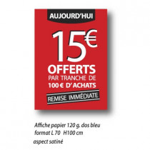 Affiche " 15€* OFFERTS " XXL .  L70 H100 cm