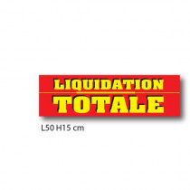 Affiche "LIQUIDATION TOTALE" L50 H15 cm
