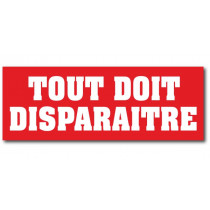 Affiche "TOUT DOIT DISPARAITRE" L80 H30 cm