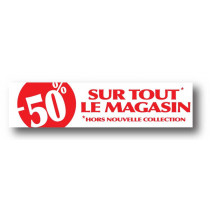 Affiche ''-50% sur tout le magasin hors nouvelle collection'' L80 H20 cm