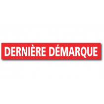 Affiche "DERNIERE DEMARQUE" L120 H20 cm