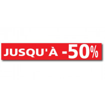 Affiche "JUSQU'A - 50%" L120 H20 cm