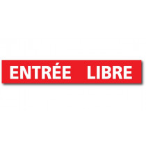 Affiche "ENTREE LIBRE" L120 H20 cm