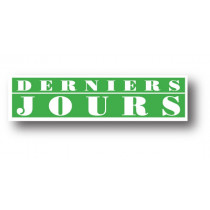 Affiche "DERNIERS JOURS" L116 H30 cm