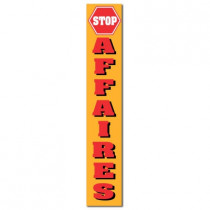 Affiche "STOP AFFAIRES" L30 H165 cm
