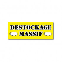 Affiche "DESTOCKAGE MASSIF" L80 H30 cm