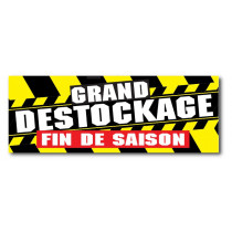 Affiche " GRAND DESTOCKAGE  FIN DE SAISON" L165 H60cm