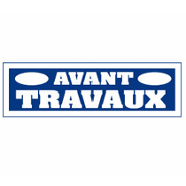 Affiche "AVANT TRAVAUX" L68 H18 cm