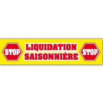 Affiche "LIQUIDATION SAISONNIÈRE" L82 H20 cm