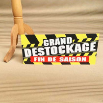 Panneau à poser "GRAND DESTOCKAGE FIN DE SAISON" L50 H20 cm