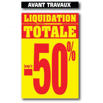 2 affiches "LIQUIDATION TOTALE, AVANT TRAVAUX  L100 H165cm