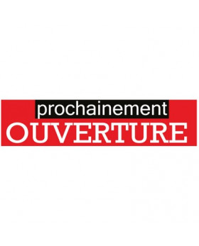 Affiche "prochainement OUVERTURE" L168 H40 cm