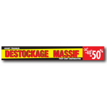 Affiche bandeau  "DESTOCKAGE MASSIF" L80 H10 cm