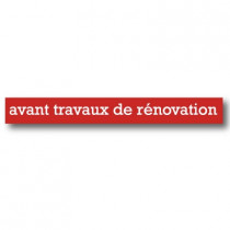Affiche "AVANT TRAVAUX DE RENOVATION" L115 H15 cm