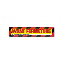 Affiche "AVANT FERMETURE" L85 H20 cm
