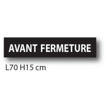 Affiche "AVANT FERMETURE" L70 H15 cm