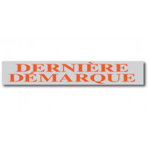 Affiche "DERNIERE DEMARQUE" L168 H28 cm