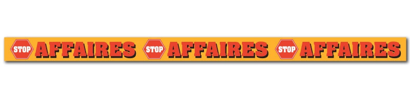 Affiche "STOP AFFAIRES" L165 H10 cm