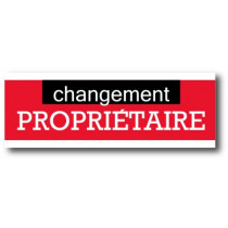 Affiche "CHANGEMENT PROPRIETAIRE" XXL .  L280 H100 cm