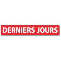 Affiche "DERNIERS JOURS" L120 H20 cm