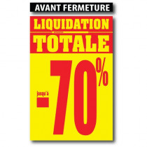affiches "LIQUIDATION TOTALE, AVANT FERM. L100 H165cm